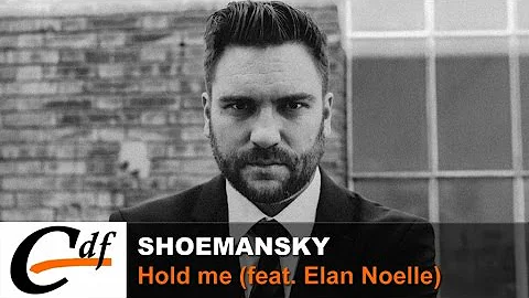SHOEMANSKY - Hold me (feat. Elan Noelle) (official...