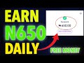 Earn 650 daily no investment needed  how to make money online in nigeria with your phone