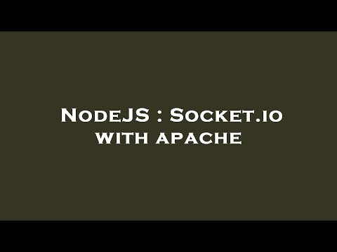 NodeJS : Socket.io with apache