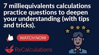 7 Milliequivalent Calculations Questions to Deepen Your Understanding