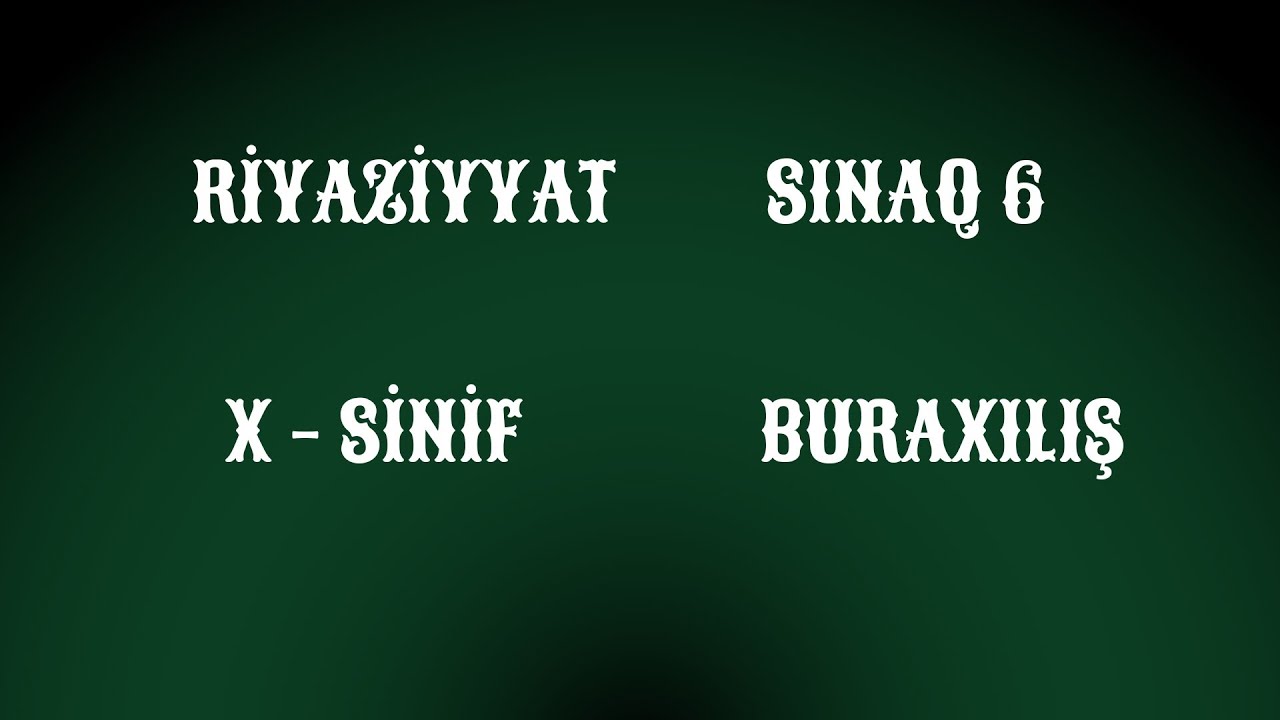 Güvən Riyaziyyat 10-cu sinif sinaq 6 buraxılış