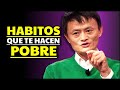 La Pobreza Es el Reflejo De Malos Hábitos | Evita Estos 7 Hábitos Que Te Mantienen Pobre | Jack Ma