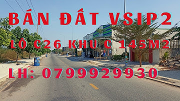 BÁN ĐẤT NỀN KHU C VĨNH TÂN TÂN UYÊN BÌNH DƯƠNG - LÔ C26 ĐƯỜNG D3 VSIP2 MỞ RỘNG