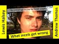 What Incels Get Wrong Andrew Thomas Ep 33 