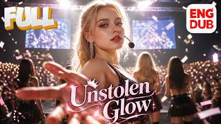 【Unstolen Glow】Full episode丨【ENG DUB】English subtitles