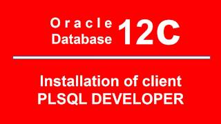 Oracle SQL PLSQL 12C Tutorial 2   How to Install PLSQL Developer Oracle Client on Window 8 and 8 1