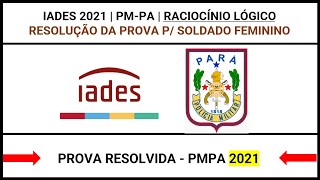 Raciocínio Lógico IADES: Resolução da Prova PMPA Soldado