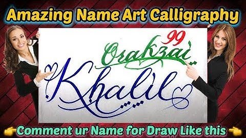 Khalil Orakzai 99 Name Signature Calligraphy Status | How to Draw, Cursive Calligraphy