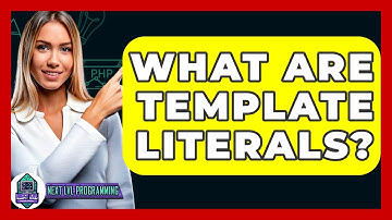 What Are Template Literals? - Next LVL Programming