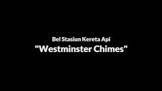 Bel Stasiun Kereta Api - Westminster Chimes