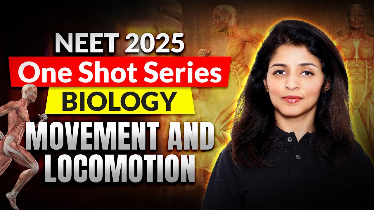 Complete MOVEMENT AND LOCOMOTION in One Shot 🔥I Tina Ma'am I NEET 2025 ...