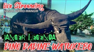 LIVE 🇮🇩 JANGER LEGENDA || DINO DADINE DESA WATUKEBO || Kec: BLIMBINGSARI