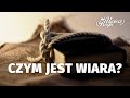 Czym jest wiara? | WEBINAR [#48]