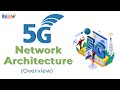 5g network architecture overview  uniinfo