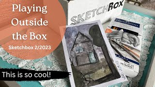 Sketchbox February 2023:  Playing Outside the Box