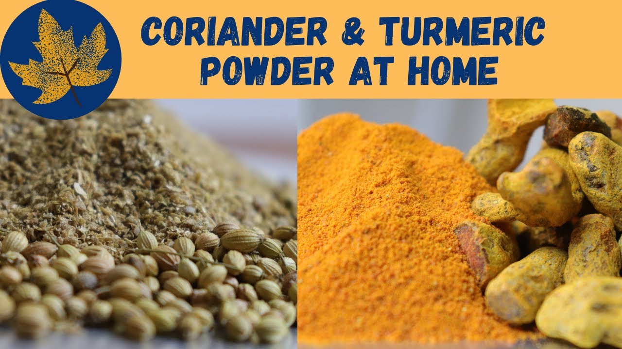Make turmeric powder and coriander powder at home, घर पर शुद्ध हल्दी