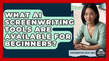 What AI Screenwriting Tools Are Available for Beginners? | Screenwriter