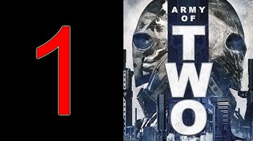 Army of Two Walkthrough Gameplay Part 1 - No Commentary Playthrough (Xbox 306/PS3)