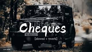 SHUBH - Cheques 😈💀[Slowed + Reverb] | Abshomar Use headphones 🎧 for a better experience :)