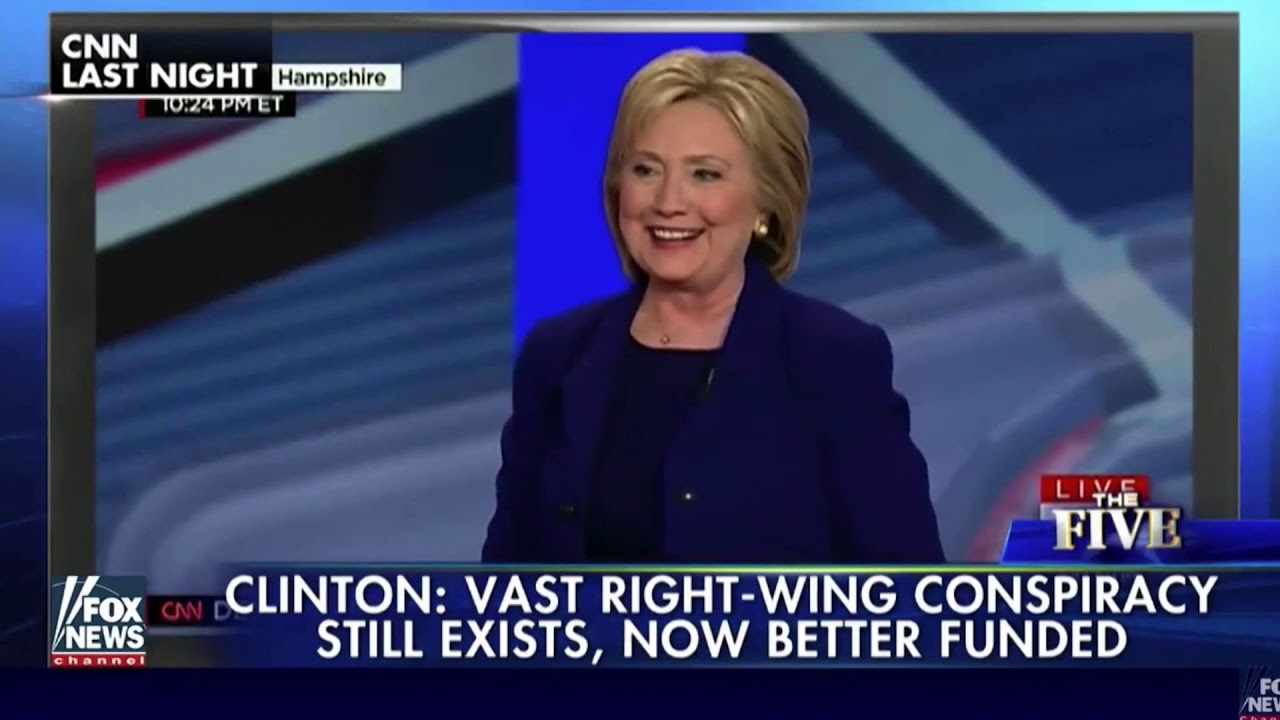 Vast Right Wing Conspiracy: Hillary was Right