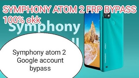 Symphony Atom 2 Frp bypass,, Symphony atom 2 Google account bypass 10000% okk