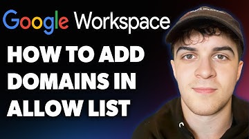 How to Add Domains in Allowlist in Google Workspace (Full 2025 Guide)