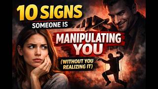 10 Signs Someone Is Manipulating You Without You Realizing It Update