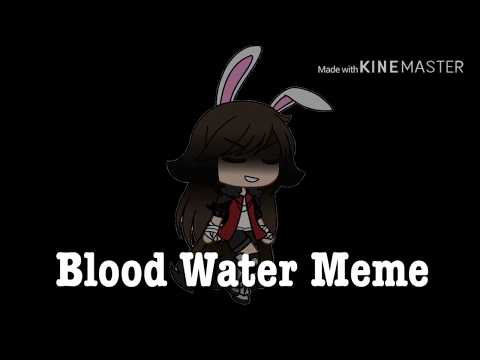 blood-water-/-meme-/-gift-for-bunnytacular-and-yumika-chan-❤️-/-read-desc-please
