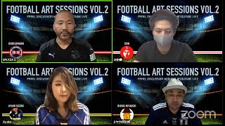 「FOOTBALL ART SESSIONS VOL.2 - 日本サッカーの発展には必要不可欠？サッカーとデザインについて」
