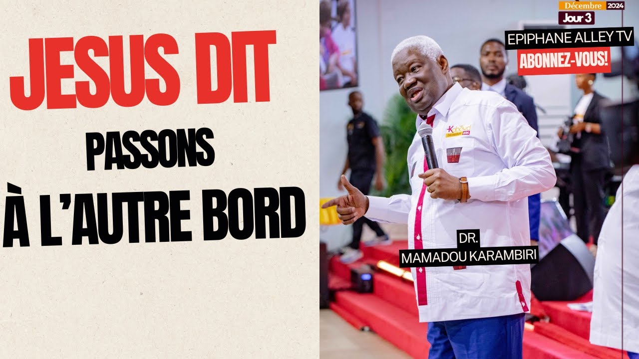 Patriarche Mamadou Karambiri - Jésus a dit Allons de l'autre Bord