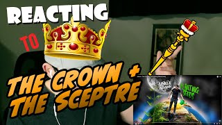 Reacting to The Crown and the Sceptre (From 2016)