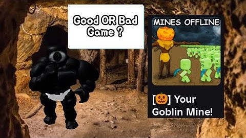 My Goblin Mine : Good OR Bad Game ?