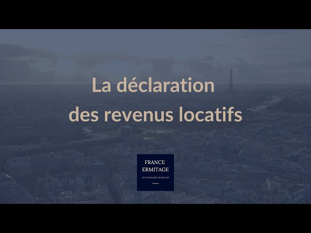 France Ermitage : La déclaration des revenus locatifs