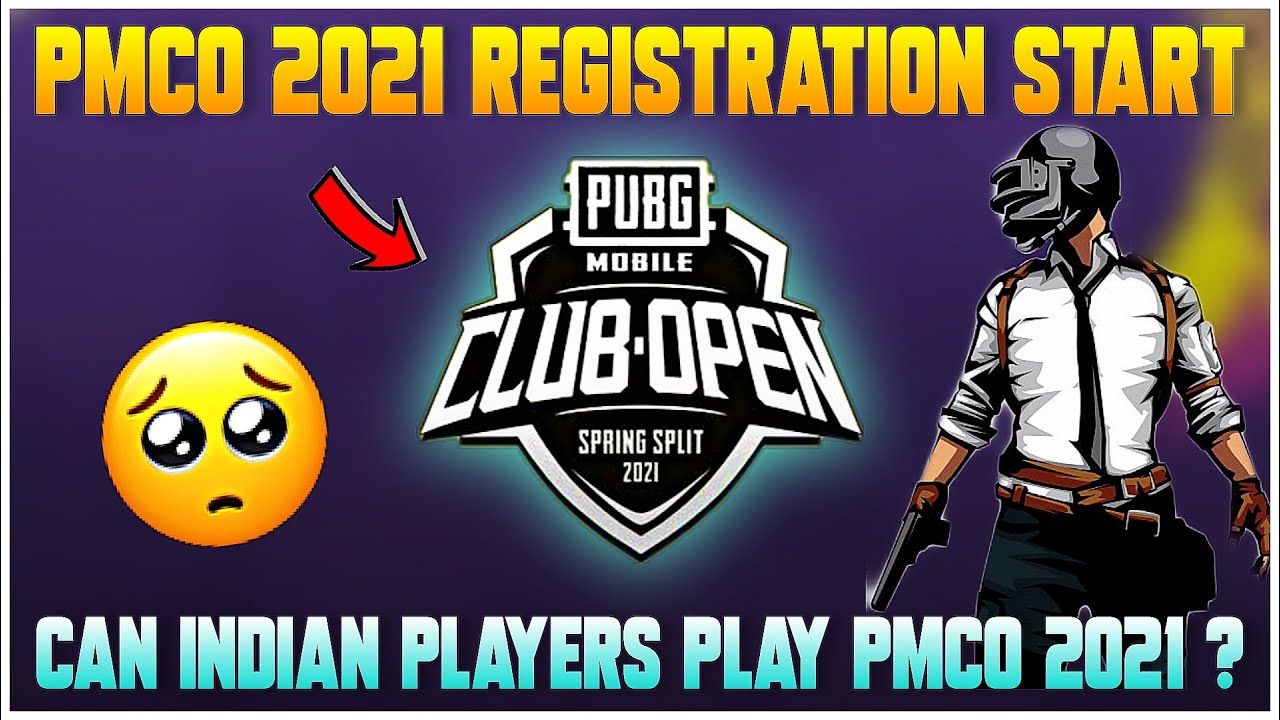PUBG MOBILE CLUB OPEN 2021 REGISTRATION START 😥 CAN INDIAN PLAYERS PLAY PMCO 2021 ??