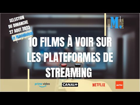 Sorties et loisirs - 10 films à voir sur les plateformes de streaming