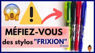 Pourquoi IL NE FAUT SURTOUT PAS UTILISER les STYLOS FRIXION en