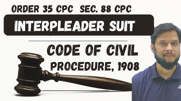 Interpleader suit: Sec. 88 Order 35 CPC
