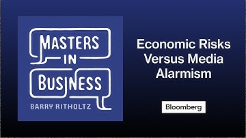 Economic Risks Versus Media Alarmism with Philipp Carlsson-Szlezak | Masters in Business