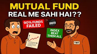 Mutual Fund Real Me Sahi Hai???? – 90% Failure Ratio vs Benchmark!