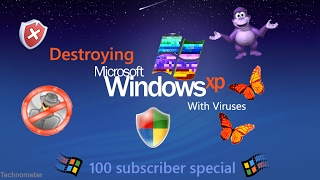 Destroying Windows XP With Viruses | 100 Sub Special