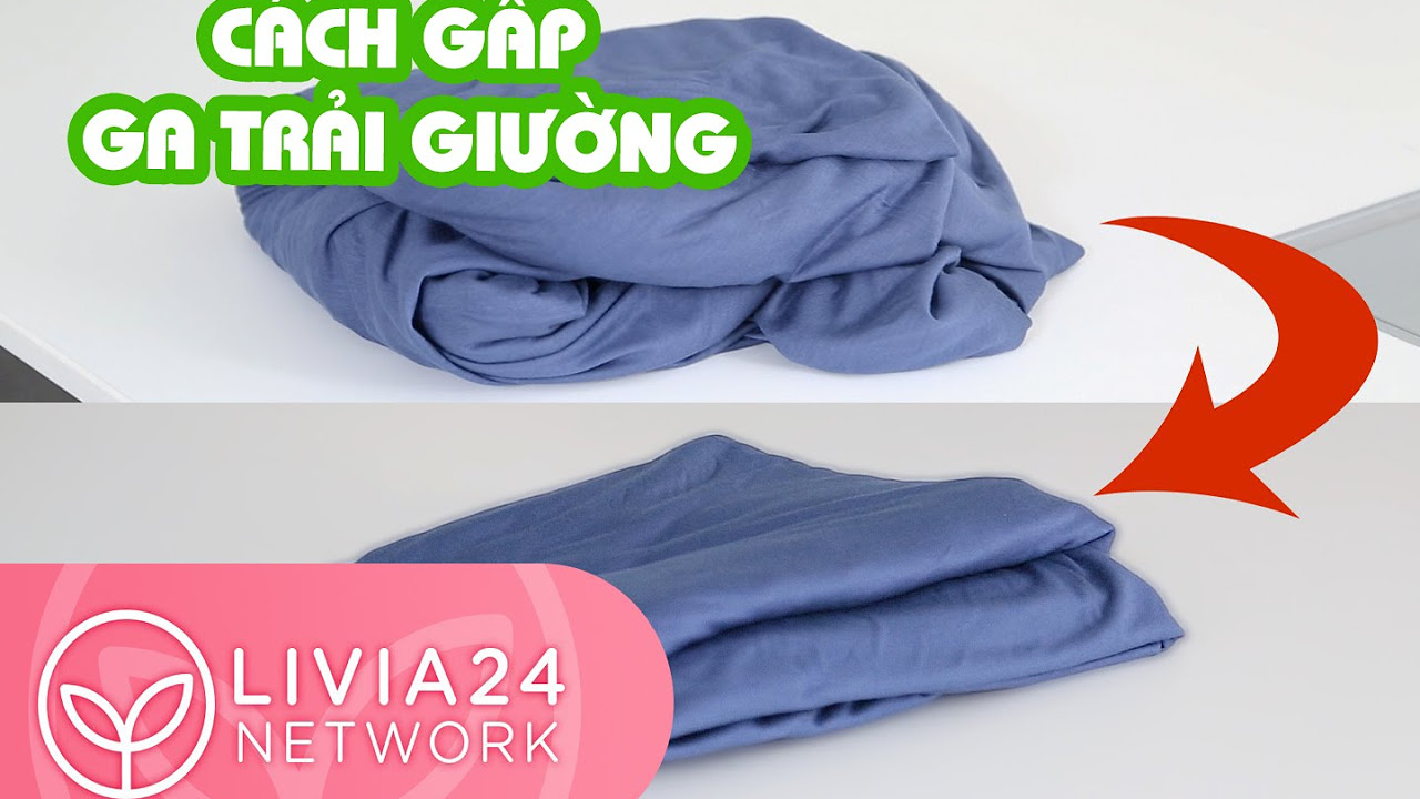 Cách gấp ga trải giường nhanh gọn và đẹp nhất |... - youtube