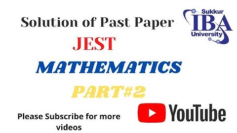 JEST| PAST PAPER | IBA | Mathematics Solved Paper | Part 2