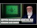 Seyyid muhammed sk hazretleri ks ile gndeme dair sohbet