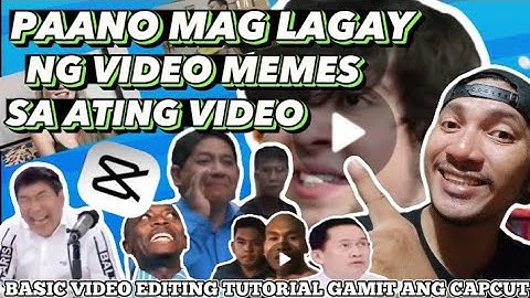 PAANO MAG LAGAY NG VIDEO MEMES SA ATING VIDEO//BASIC TUTORIAL GAMIT ANG CAPCUT APP//FOR BEGINNERS