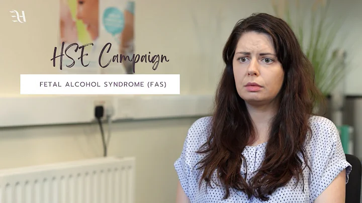 HSE Campaign - Fetal alcohol spectrum disorders (F...