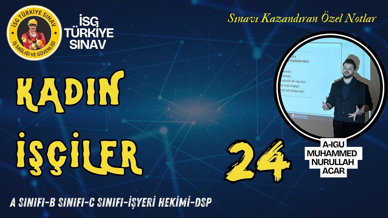 24. Konu - Kadın İşçiler - 2026 isg ders notları