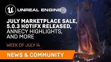 News and Community Spotlight | July 14, 2022 | Unreal Engine