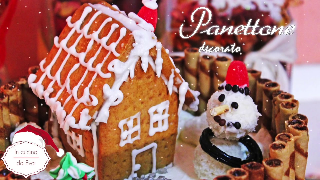 Casetta Di Natale.Panettone Decorato Di Natale Con Casetta Di Pan Di Spezie E Pupazzo Di Neve Youtube