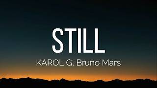 KAROL G, Bruno Mars - Still (Lyrics)