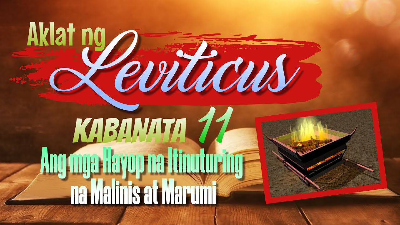 LEVITICUS 11 - Ang mga Hayop na Itinuturing na Malinis at Marumi